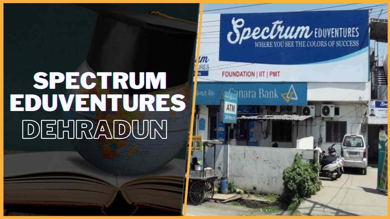 Spectrum  Eduventures IAS Academy Dehradun